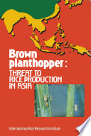 Brown Planthopper  Threat to Rice Production in Asia