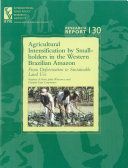 Agricultural Intensification by Smallholders in the Western Brazilian Amazon