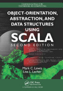 Object-Orientation, Abstraction, and Data Structures Using Scala, Second Edition