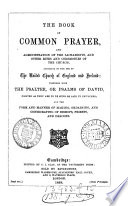 The Prayer book interleaved with historical illustrations and explanatory notes arranged parallel to the text  by W M  Campion and W J  Beamont
