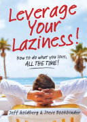 Leverage Your Laziness