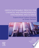 Green Sustainable Process for Chemical and Environmental Engineering and Science Book