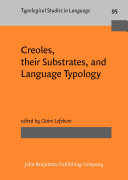 Creoles  their Substrates  and Language Typology