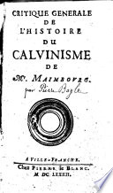 Critique G N Rale De L Histoire Du Calvinisme De M Maimbourg