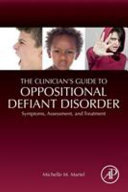 Cover of The Clinician's Guide to Oppositional Defiant Disorder