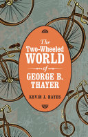 The Two-Wheeled World of George B. Thayer