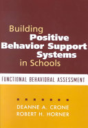 Building Positive Behavior Support Systems in Schools, First Edition