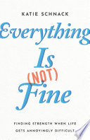 Everything Is  Not  Fine