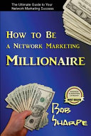 How to Be a Network Marketing Millionaire