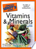 The Complete Idiot s Guide to Vitamins and Minerals  3rd Edition