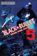 Black Bullet, Vol. 5 (light novel)