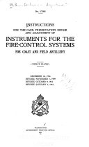 Instructions for the Care, Preservation, Repair and Adjustment of Instruments for the Fire-control Systems for Coast and Field Artillery, December 18, 1906, Revised November 1, 1909, Revised October 9, 1912