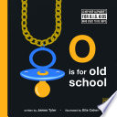 O is for Old School
