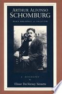 Arthur Alfonso Schomburg  Black Bibliophile   Collector