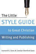 The Little Style Guide to Great Christian Writing and Publishing