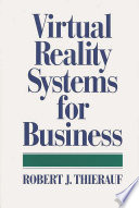 Virtual Reality Systems for Business Book