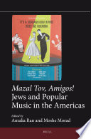 Mazal Tov  Amigos  Jews and Popular Music in the Americas