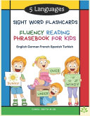 5 Languages Sight Word Flashcards Fluency Reading Phrasebook for Kids   English German French Spanish Turkish
