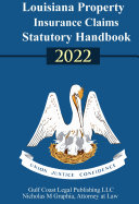 Louisiana Property Insurance Claims Statutory Handbook 2022  Select Provisions of the Louisiana Insurance Code