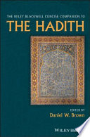 The Wiley Blackwell Concise Companion to The Hadith Book