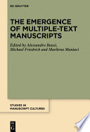 The Emergence of Multiple Text Manuscripts