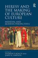 Heresy and the Making of European Culture
