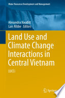 Land Use and Climate Change Interactions in Central Vietnam Book