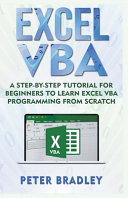 Excel VBA  A Step By Step Tutorial For Beginners To Learn Excel VBA Programming From Scratch Book