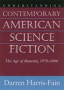 Understanding Contemporary American Science Fiction