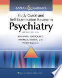Kaplan   Sadock s Study Guide and Self Examination Review in Psychiatry