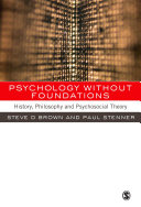 Psychology without foundations : history, philosophy and psychosocial theory /