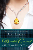 Double Crossed PDF Book By Ally Carter