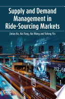 Supply and Demand Management in Ride Sourcing Markets Book PDF