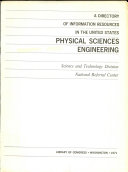 A Directory of Information Resources in the United States: Physical Sciences, Engineering