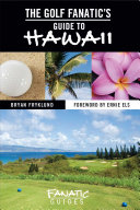 The Golf Fanatic s Guide to Hawaii