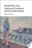 World War One  American Literature  and the Federal State