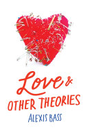 Love and Other Theories Book Alexis Bass