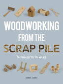 Woodworking from the Scrap Pile Book