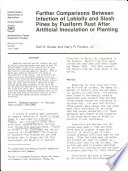 Further Comparisons Between Infection of Loblolly and Slash Pines by Fusiform Rust After Artificial Inoculation Or Planting