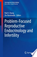 Problem Focused Reproductive Endocrinology and Infertility