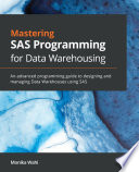 Mastering SAS Programming for Data Warehousing