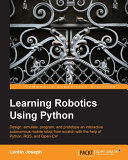 Learning Robotics Using Python