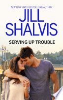 Serving Up Trouble PDF Book By Jill Shalvis