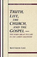 Truth, Life, the Church, and the Gospel