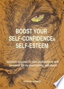 Boost your Self confidence and Self esteem