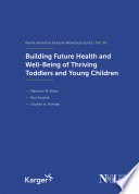 Building Future Health and Well Being of Thriving Toddlers and Young Children