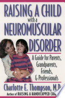 Raising a Child with a Neuromuscular Disorder Book