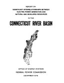 Connecticut River Basin Essential   Economical Electricty  Hydroelectric Power Develiopement  Provident Management of Natural Resources  Dec 1976