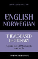 Theme-Based Dictionary British English-Norwegian - 9000 Words