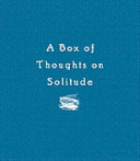 A Box Of Thoughts On Solitude